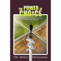 The Power of Choice: Living the Life You Always Wanted and Absolutely Deserve - Paperback
