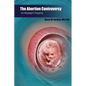 The Abortion Controversy: An Embryologist's Perspective - Paperback