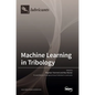Machine Learning in Tribology - Hardcover
