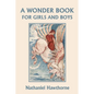 A Wonder Book for Girls and Boys, Illustrated Edition (Yesterday's Classics) - Paperback