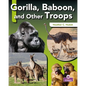 Gorilla, Baboon, and Other Troops - Library Binding