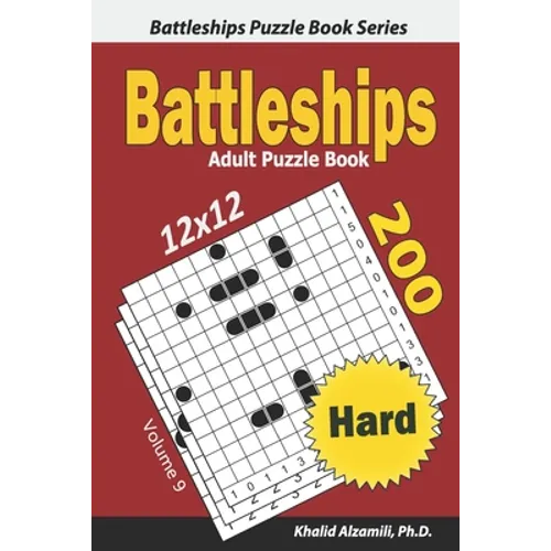 Battleships Adult Puzzle Book: 200 Hard (12x12) Puzzles - Paperback