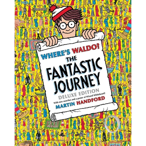 Where's Waldo? the Fantastic Journey: Deluxe Edition with New Searches and Collectible Poster (a Hidden Object Activity Book with Search & Find Puzzle - Hardcover