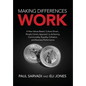 Making Differences Work: A New Values Based, Culture Driven, People Centric Approach to Achieving Commonality, Equality, Cohesion, and Business - Hardcover