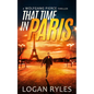 That Time in Paris: A Wolfgang Pierce Novella - Paperback