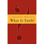 What Is Faith? - Paperback