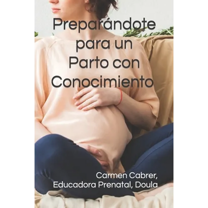 Preparándote para un Parto con Conocimiento - Paperback