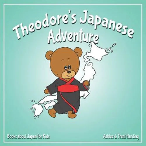 Theodore's Japanese Adventure: Books about Japan for Kids - Paperback