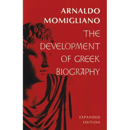 The Development of Greek Biography: Expanded Edition - Paperback