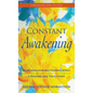 Constant Awakening: Searching for and Finding Spirit - A Remarkable True Story - Hardcover