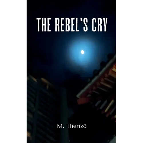 The Rebel's Cry - Paperback