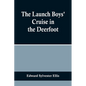 The Launch Boys' Cruise in the Deerfoot - Paperback
