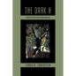 The Dark X: A Medical Mystery and African Adventure - Paperback