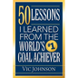 50 Lessons I Learned From The World's #1 Goal Achiever - Paperback