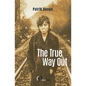 The True Way Out - Paperback