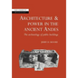 Architecture and Power in the Ancient Andes: The Archaeology of Public Buildings - Paperback