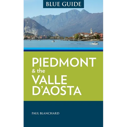 Blue Guide Piedmont & the Valle d'Aosta - Paperback