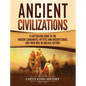 Ancient Civilizations: A Captivating Guide to the Ancient Canaanites, Hittites and Ancient Israel and Their Role in Biblical History - Hardcover
