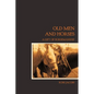Old Men and Horses - Paperback