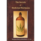 The Secrets of Medicinal Marijuana - Paperback