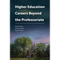 Higher Education Careers Beyond the Professoriate - Hardcover
