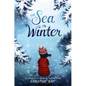 The Sea in Winter - Library Binding