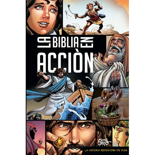 La Biblia En Acción: The Action Bible Spanish Edition - Hardcover