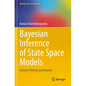 Bayesian Inference of State Space Models: Kalman Filtering and Beyond - Paperback