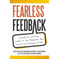 Fearless Feedback: A Guide for Coaching Leaders to See Themselves More Clearly and Galvanize Growth - Paperback