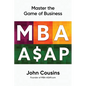 MBA ASAP: Master the Game of Business - Paperback