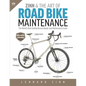 Zinn & the Art of Road Bike Maintenance: The World's Best-Selling Bicycle Repair and Maintenance Guide, 6th Edition - Paperback