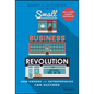 Small Business Revolution: How Owners and Entrepreneurs Can Succeed - Hardcover