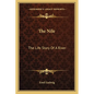 The Nile: The Life Story Of A River - Paperback
