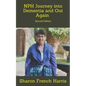 Nph: Journey into Dementia and Out Again: Second Edition - Paperback