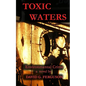 Toxic Waters - Paperback
