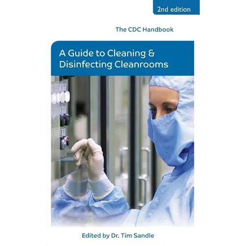 The CDC Handbook: A Guide to Cleaning and Disinfecting Cleanrooms - Paperback