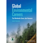 Global Environmental Careers: The Worldwide Green Jobs Resource - Hardcover