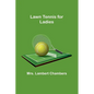 Lawn Tennis for Ladies - Paperback