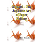 Origami - The Japanese Art of Paper Folding - Paperback