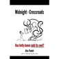 Midnight at the Crossroads: Has belly dance sold its soul? - Paperback