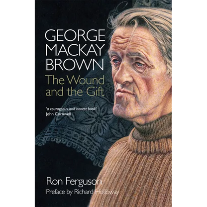 George MacKay Brown: The Wound and the Gift - Paperback