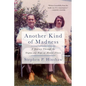 Another Kind of Madness: A Journey Through the Stigma and Hope of Mental Illness - Paperback