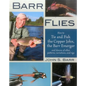 Barr Flies: How to Tie and Fish the Copper John, the Barr Emerger and Dozens of Other Patterns, Variations and Rigs - Hardcover