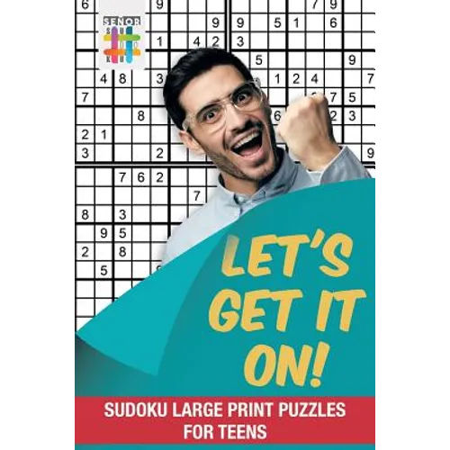 Let's Get It On! Sudoku Large Print Puzzles for Teens - Paperback