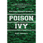 Poison Ivy: How Elite Colleges Divide Us - Paperback