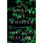 The Words We Whisper - Paperback