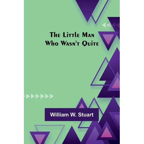 The Little Man Who Wasn't Quite - Paperback