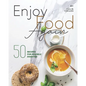 Enjoy Food Again: 50 Recipes for Juvenile Diabetes + 5 Extras! - Paperback