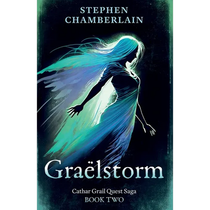Graëlstorm: Cathar Grail Quest Saga, Book 2 - Paperback
