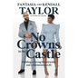 No Crowns in the Castle: Building a Strong Relationship and a Harmonious Life - Hardcover